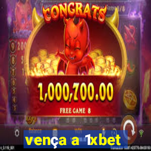 vença a 1xbet